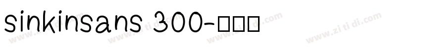 sinkinsans 300字体转换